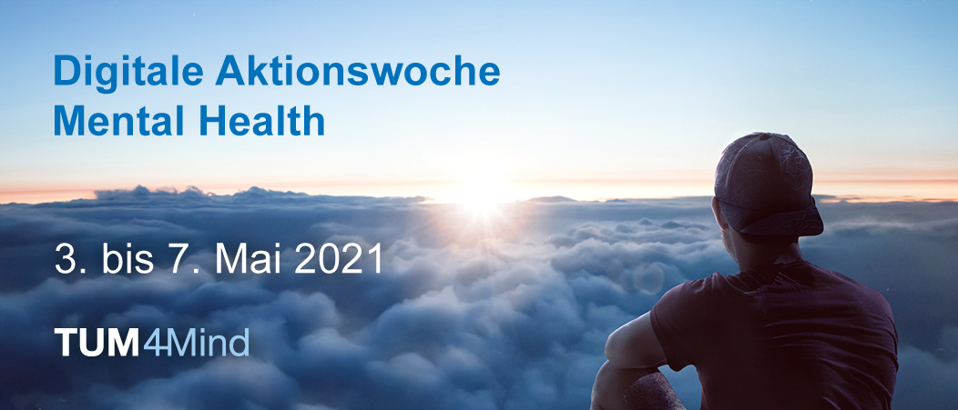 20210329 Titelbild Webseite 21 9 1052 451 Digitale Aktionswoche Mental Health TUM4Mind D