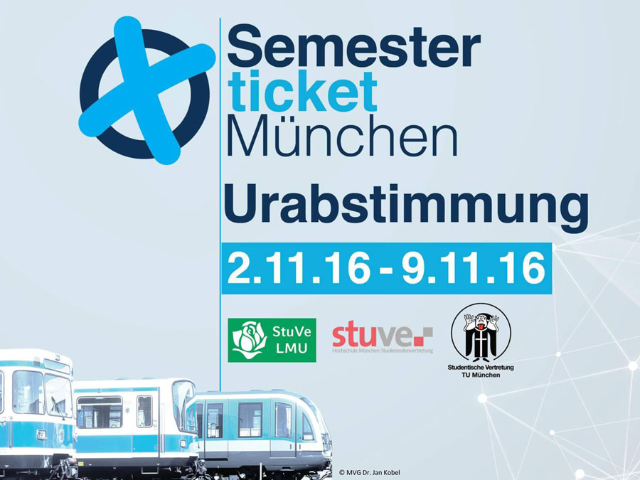 Urabstimmung zum Semesterticket München: Mindestens 25 % der Studis der teilnehmenden Hochschulen müssen von 2. bis 9. November 2016 ihr Votum abgeben. (Design: Foto: Dr. Jan Kobel/MVG Sabrina Braun, AK Mobilität) Urabstimmung zum Semesterticket München: Mindestens 25 % der Studis der teilnehmenden Hochschulen müssen von 2. bis 9. November 2016 ihr Votum abgeben. (Design: Foto: Dr. Jan Kobel/MVG Sabrina Braun, AK Mobilität)