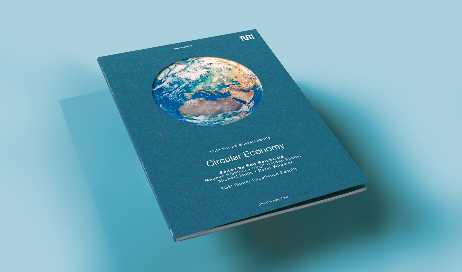 Das Buch der TUM Senior Excellence Faculty zur Kreislaufwirtschaft soll Anregung und Ideen-Quelle für mehr Nachhaltigkeit sein. 