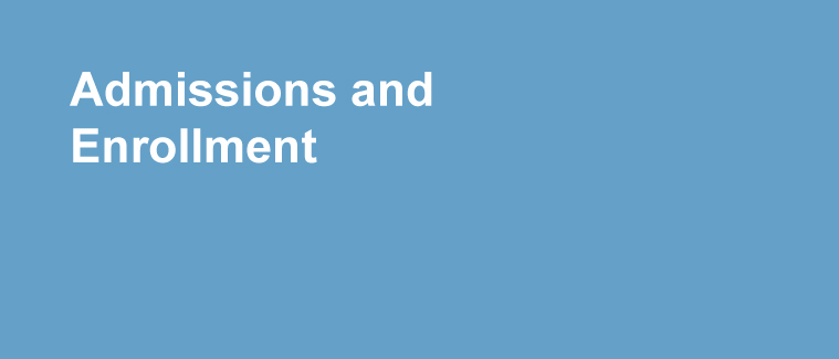 Admissions and Enrollment Banner "Admissions and Enrollment"
